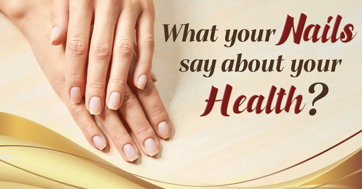 Are Your Nails Trying To Tell You Something? Ayurvedic Insights Here!