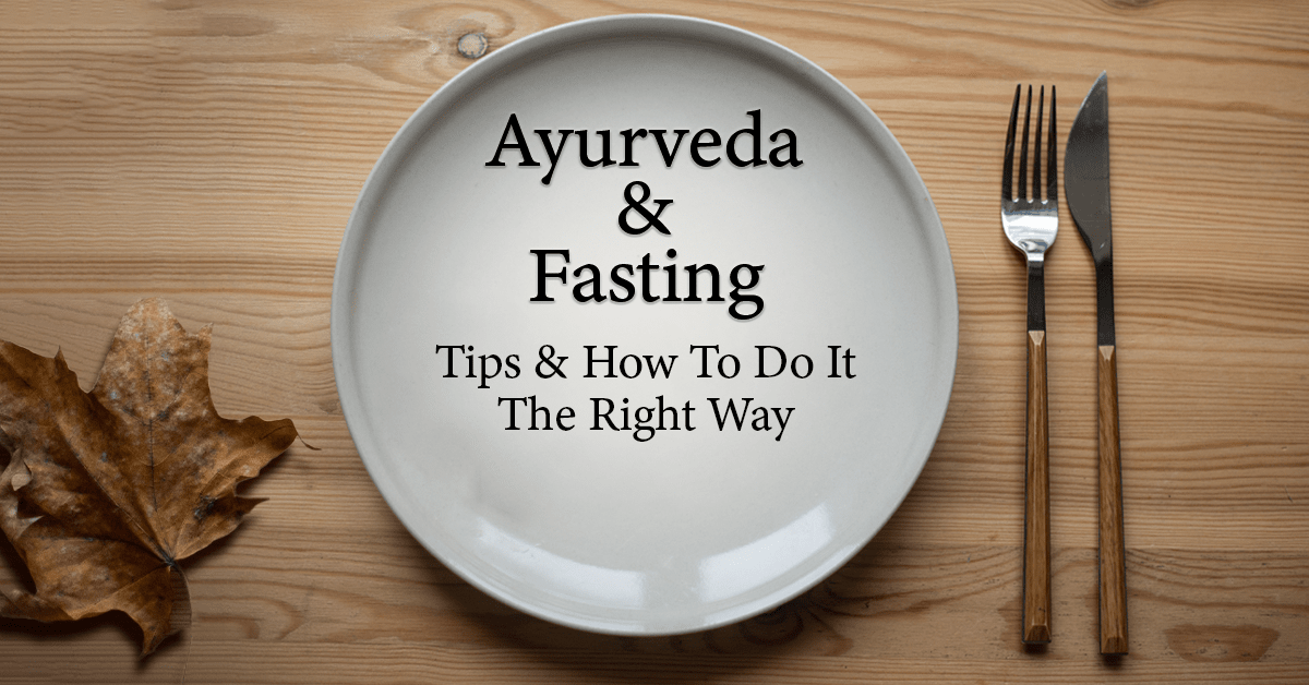 Ayurveda's Take On Fasting And Its Benefits