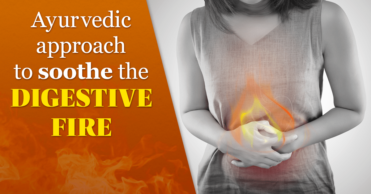 Ayurveda's Take On Occasional Heartburn Or Sensitive Digestion