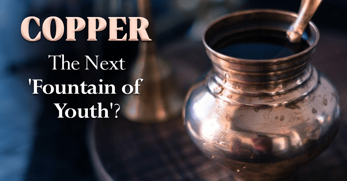 Copper: The Next 'Fountain of Youth'?
