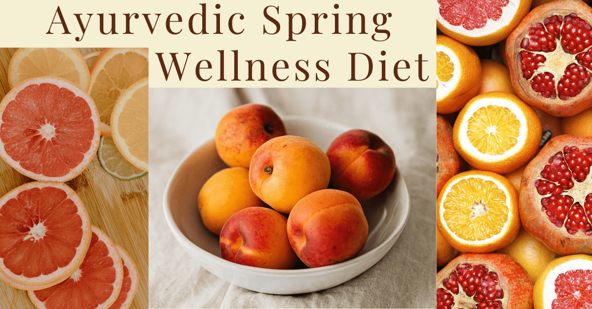 Discover The Best Ayurvedic Diet For Spring Wellness