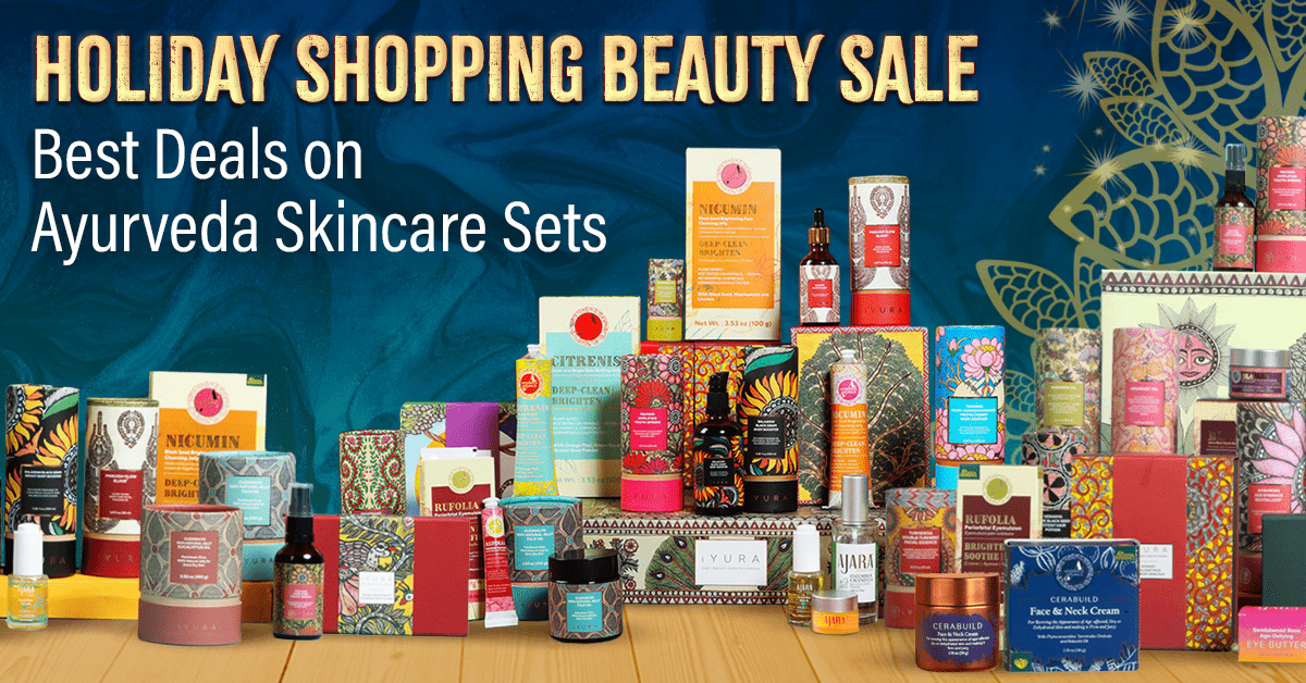 Holiday Shopping Beauty Sale: Best Deals on Ayurveda Skincare Sets