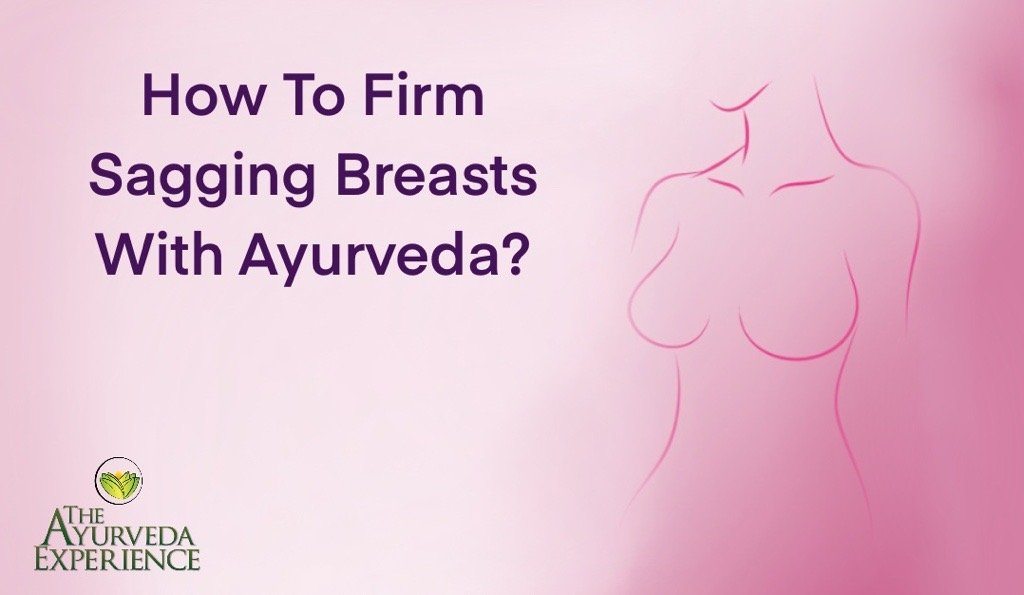 How To Lift/Fix Saggy Breasts Using Natural Fruits And Herbs