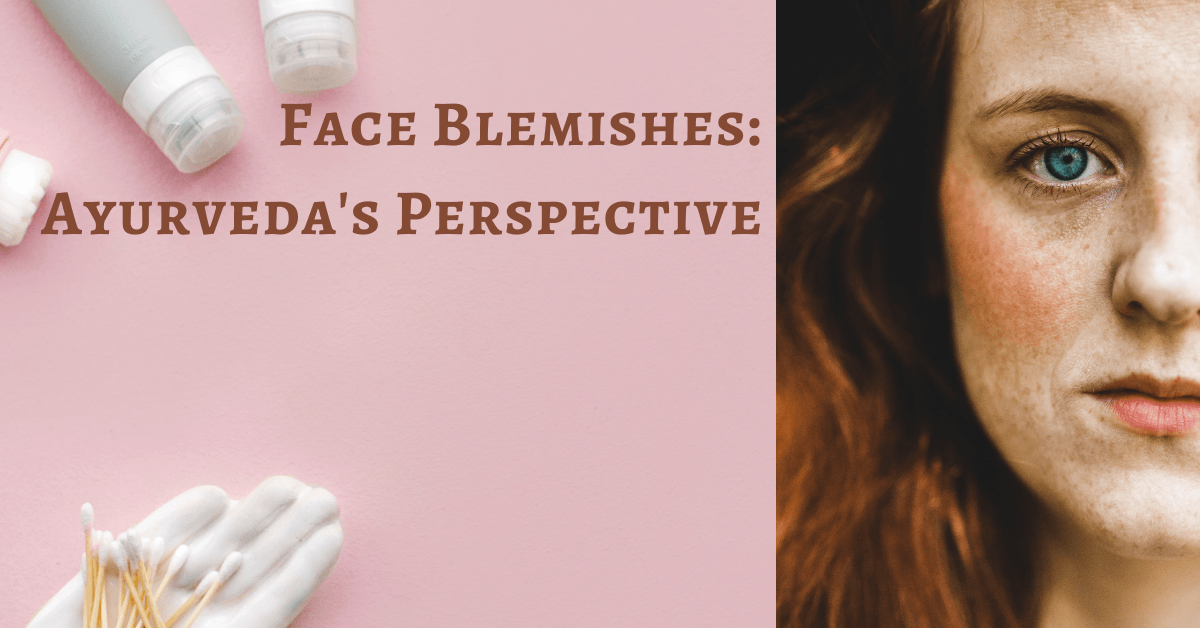 How To Get Rid Of Blemishes The Ayurveda Way
