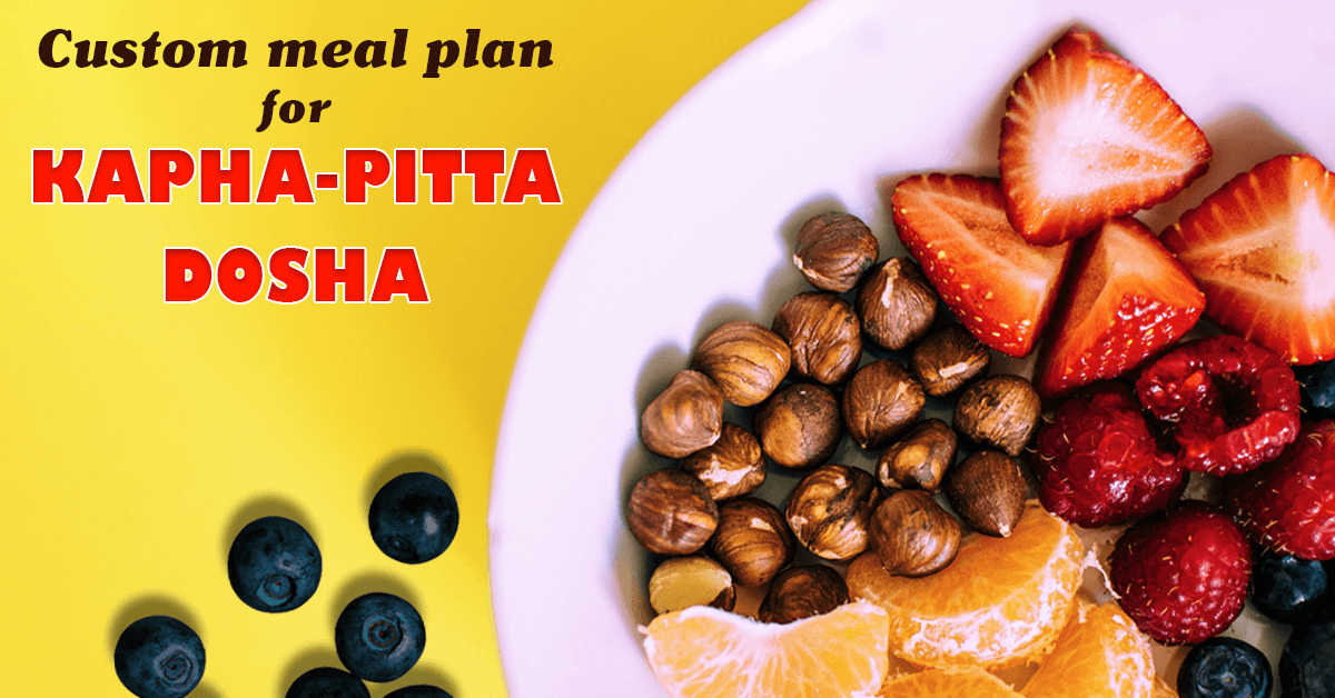 Kapha Pitta Meal Planning 101: How to Build a Custom Meal Plan for this Dual Prakriti