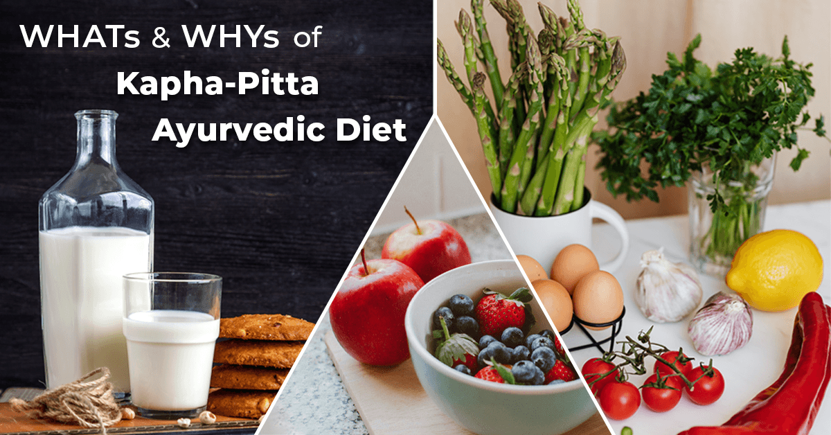 Know About Ideal Ayurvedic Diet For Kapha-Pitta Dosha