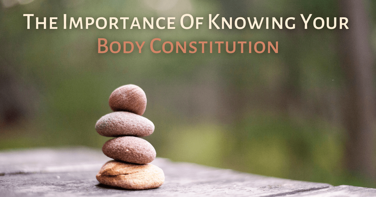 Know Your Body Constitution To Attain The Best Of Health