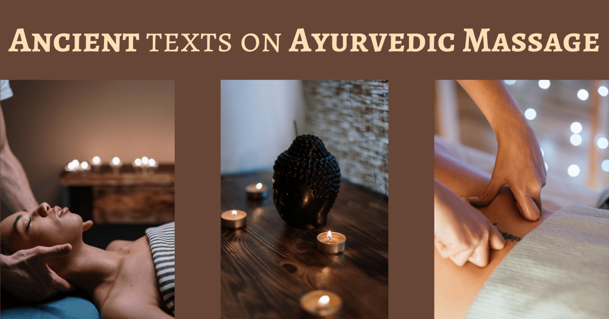 The Benefits Of Ayurvedic Massage According To The Ancient Ayurvedic T