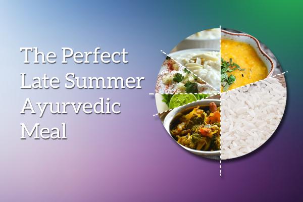 The Perfect Late Summer Ayurveda Meal, According To Your Dosha
