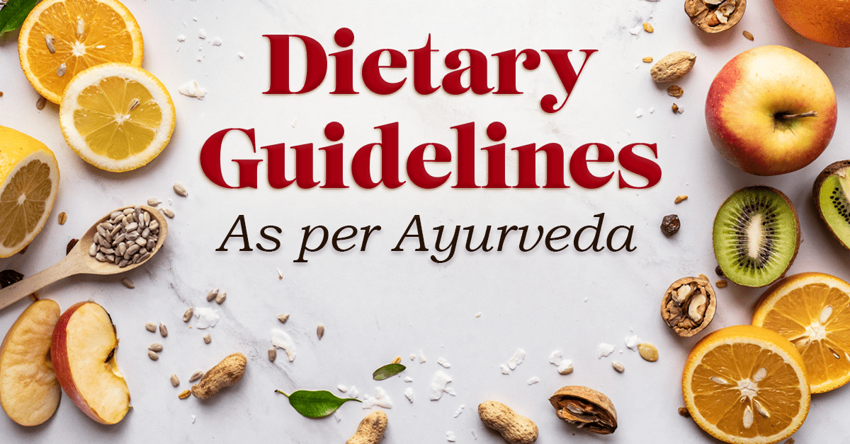 Unlocking The Secrets Of Ahara Vidhi Vidhan - Ayurvedic Dietary Guidelines