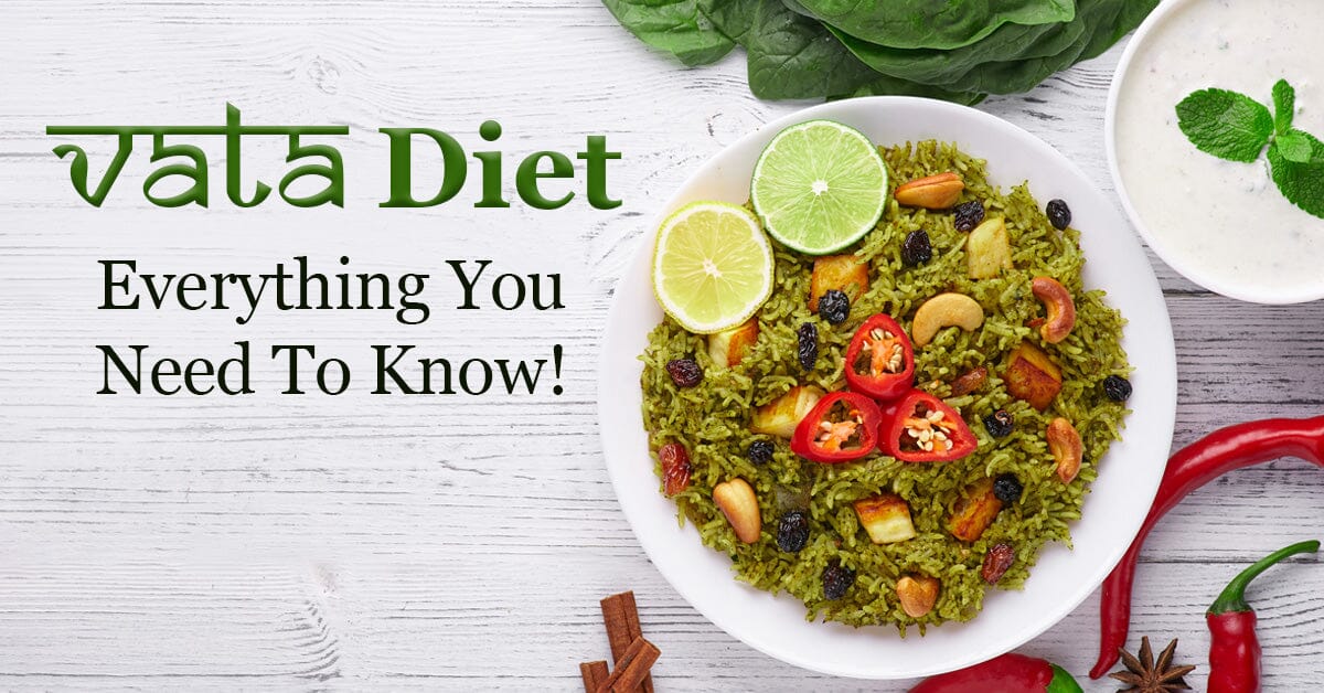 Vata Diet: Everything You Need To Know