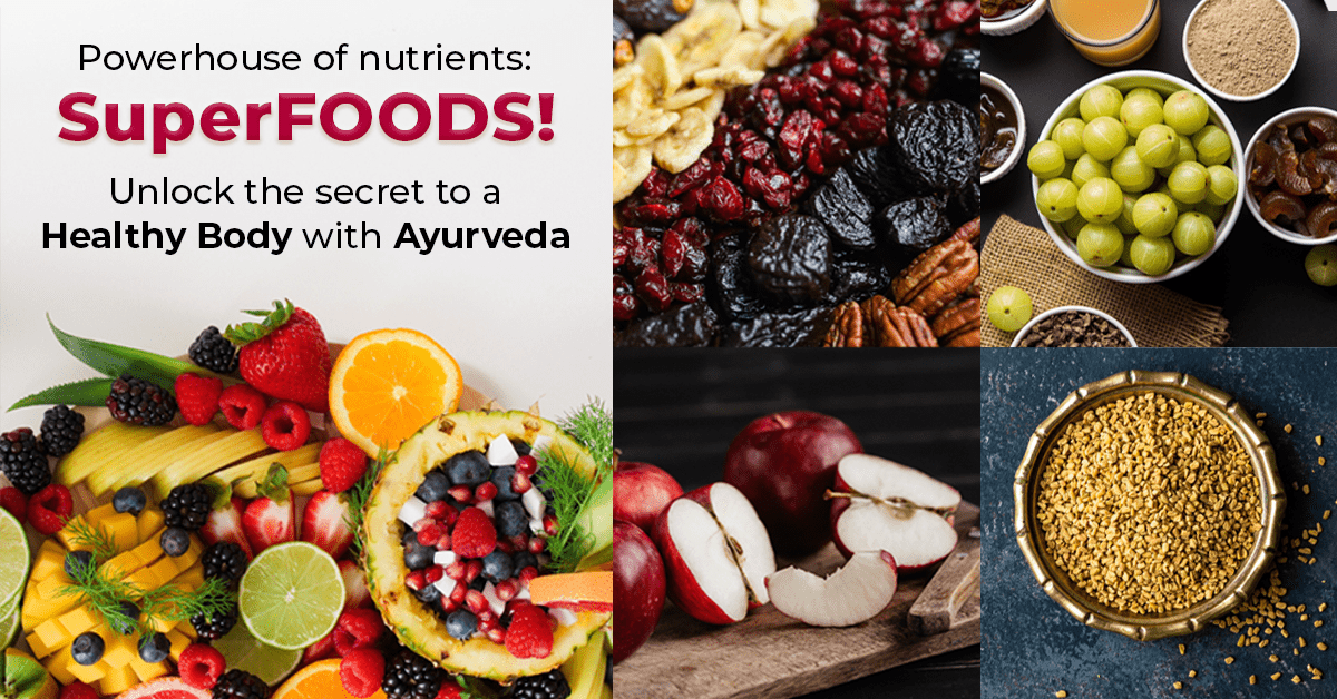 What Is 'Super' In Superfoods? : An Ayurvedic Perspective