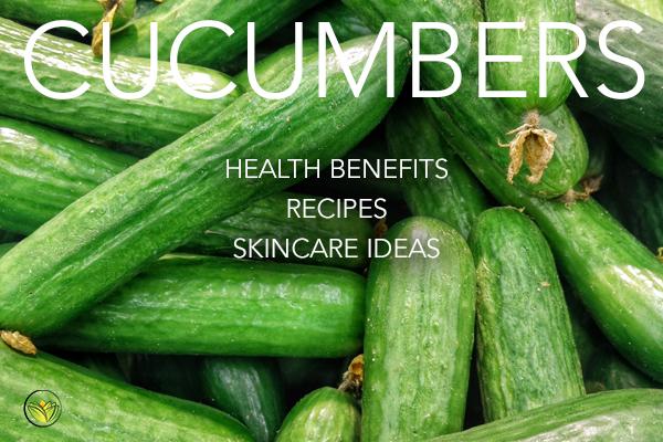 Why You Should Eat Cucumbers (Health Benefits, Recipes, Skincare)