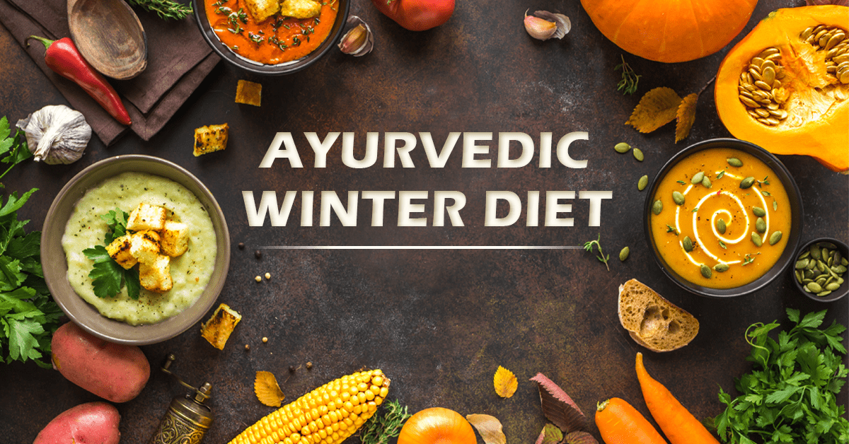 Winter Diet 101 Better Health The Ayurveda Way