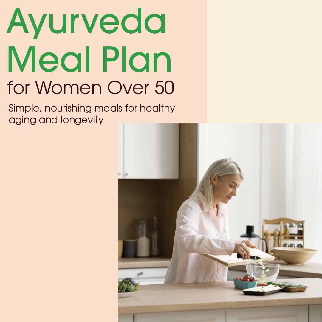 30-day Ayurvedic Meal Plan for Women Over 50—Healthy Aging and Longevity Supplements Ayuttva 